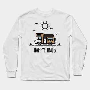 Sweet 'Happy Times' camper RV camping bdesign Long Sleeve T-Shirt